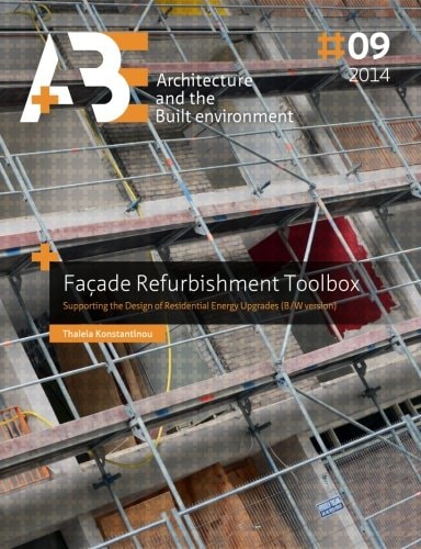 Facade Refurbishment Toolbox Supporting the Design of Residential Energy Upgrades (B/W Version)