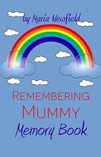 Remembering Mummy A Memory Book for Grieving Children