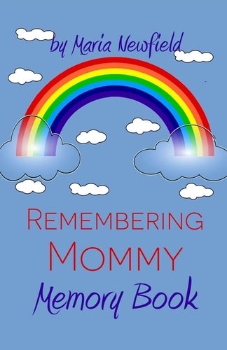 Remembering Mommy A Memory Book for Bereaved Children