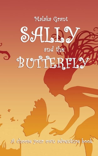 Sally and the Butterfly A Choose Your Own Adventure Book