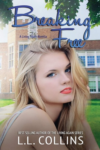 Breaking Free A Living Again Novella