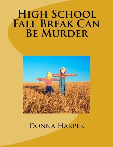 High School Fall Break Can Be Murder