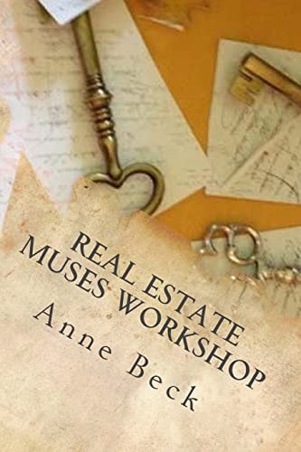 Real Estate Muses Workshop A Personal Development Workshop for Real Estate Agents Who Follow the Muse...