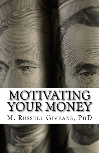 Motivating Your Money A Road Map to Long-Term Wealth Accumulation