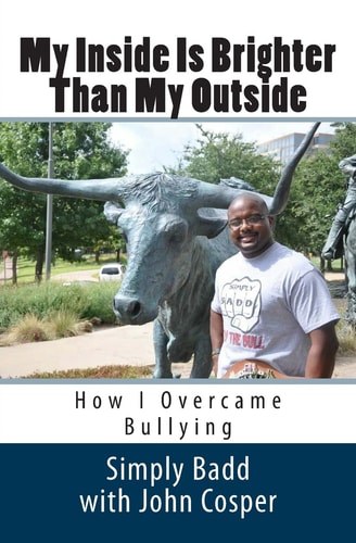 My Inside Is Brighter Than My Outside How I Overcame Bullying