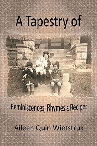A Tapestry of Reminiscences, Rhymes and Recipes