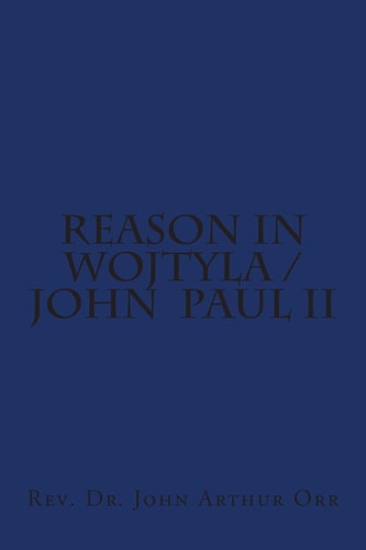 Reason in Wojtyla / John Paul II