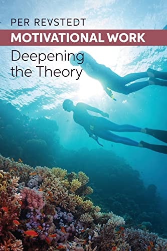 Motivational Work Deepening the Theory