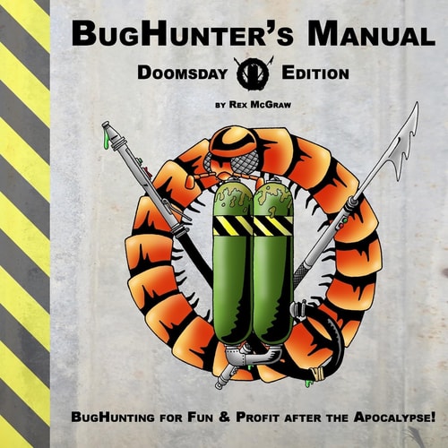 BUGHUNTER'S MANUAL Doomsday Edition