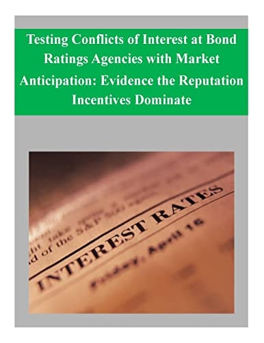 Testing Conflicts of Interest at Bond Ratings Agencies with Market Anticipation Evidence the Reputation Incentives Dominate