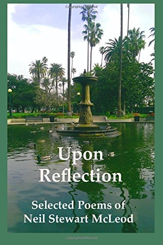 Upon Reflection Selected Poems of Neil Stewart McLeod