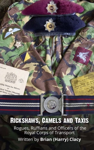 Rickshaws, Camels and Taxis (Rogues, Ruffians and Officers of the Royal Corps of Transport)