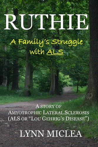 Ruthie A Family's Struggle with ALS