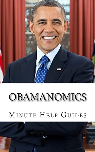Obamanomics The Economic Policies of Barack Obama