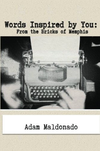 Words Inspired by You From the Bricks of Memphis