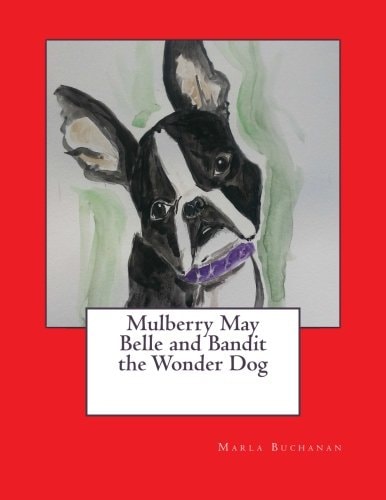 Mulberry May Belle and Bandit the Wonder Dog