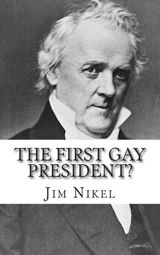 The First Gay President? A Look Into the Life and Sexuality of James Buchanan, Jr