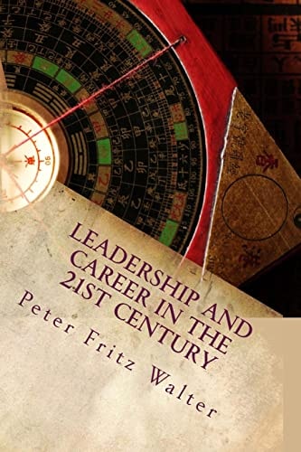 Leadership and Career in the 21st Century A Complete Road Map