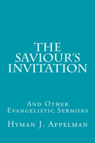 The Saviour's Invitation And Other Evangelistic Sermons