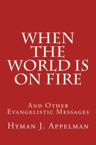 When the World Is on Fire And Other Evangelistic Messages