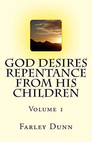 God Desires Repentance from His Children Vol 1 Volume 1