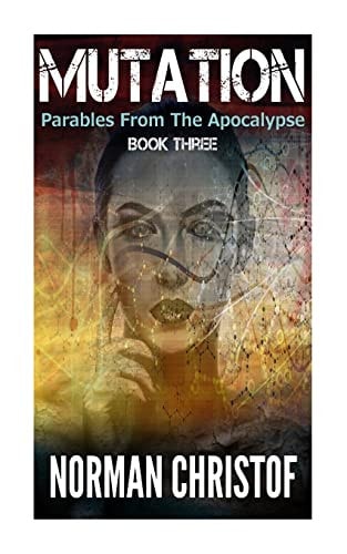 Mutation Parables From The Apocalypse