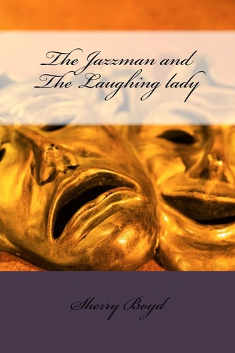 The Jazzman and The Laughing Lady