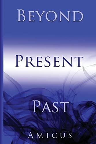 Past, Present, and Beyond Selected Thoughts Of Amicus