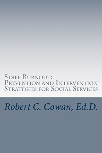Staff Burnout Prevention and Intervention Strategies for Social Services