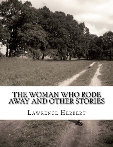 The Woman Who Rode Away And Other Stories