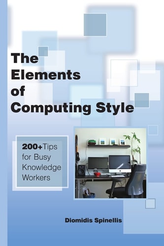 The Elements of Computing Style 200+ Tips for Busy Knowledge Workers