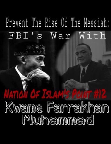 Prevent The Rise of The Messiah FBI's War with Nation of Islam's Point # 12