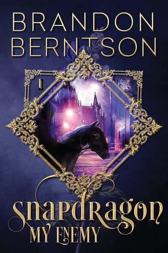 Snapdragon Book 1: My Enemy