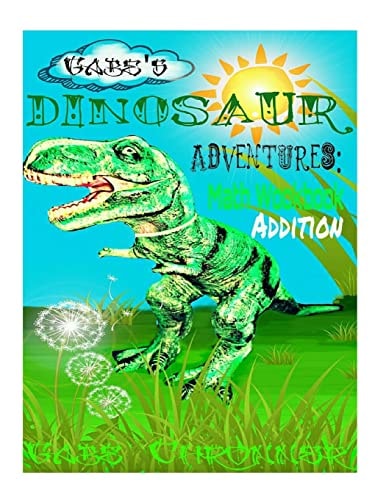 Gabe's Dinosaur Adventures Math Workbook Addition