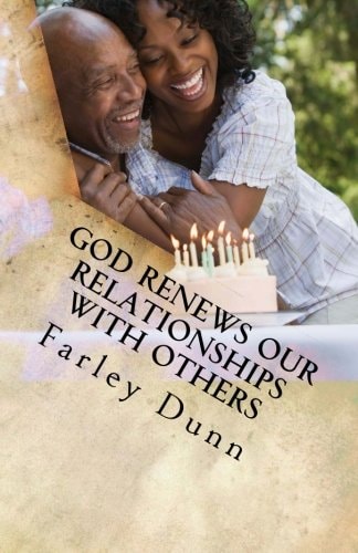God Renews Our Relationships with Others Vol 1 Volume 1