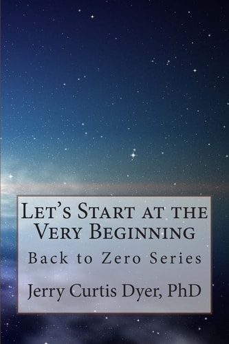Let's Start at the Very Beginning Back to Zero Series