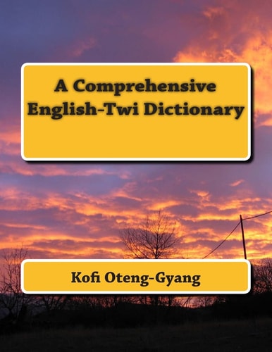 A Comprehensive English-Twi Dictionary