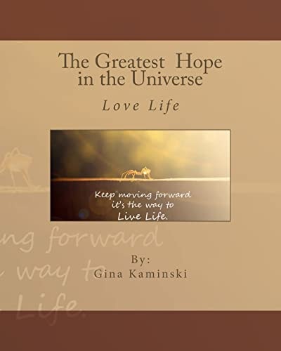 The Greatest Hope in the Universe Love Life