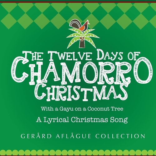 The Twelve Days of Chamorro Christmas With a Gayu on a Coconut Tree