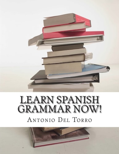 Learn Spanish Grammar NOW!