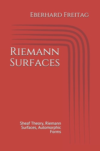 Riemann Surfaces Sheaf Theory, Riemann Surfaces, Automorphic Forms