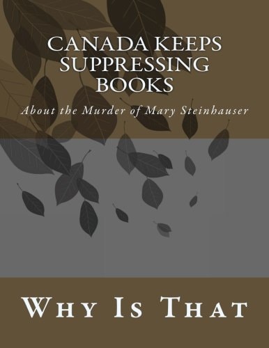 Canada Keeps Suppressing Books About the Murder of Mary Steinhauser
