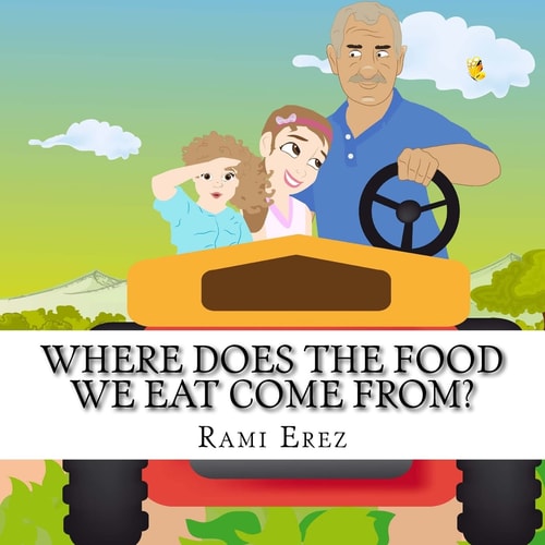 Where Does the Food We Eat Come From? Grandpa Solomon Tells His Granddaughter All about Agriculture