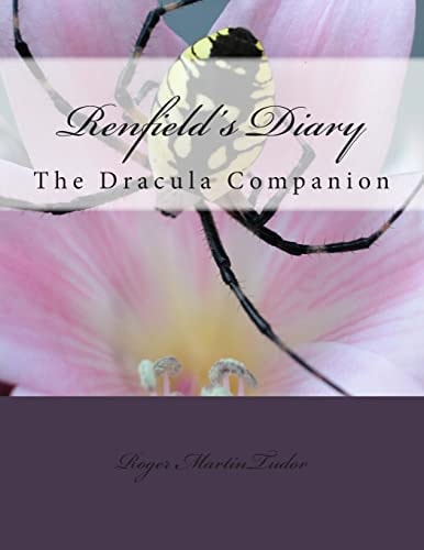 Renfield's Diary The Dracula Companion