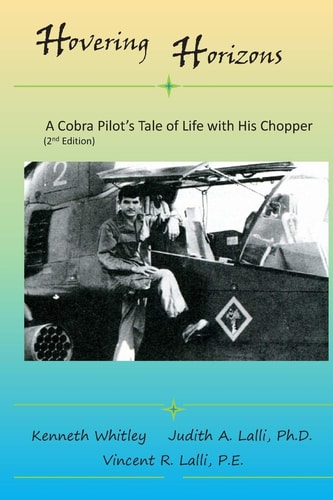 Hovering Horizons A Cobra Pilot's Tale of Life With His Chopper (2nd Edition)