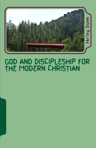 God and Discipleship for the Modern Christian Vol 3 Volume 3