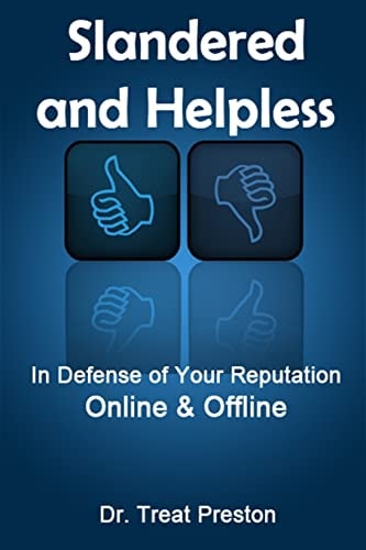 Slandered and Helpless In Defense of Your Reputation Online and Offline
