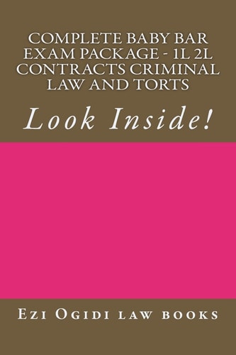 Complete Baby Bar Exam Package - 1L 2L Contracts Criminal Law and Torts Look Inside!