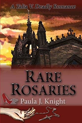Rare Rosaries A Talia V Deadly Romance