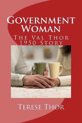 Government Woman The Val Thor 1950 Story